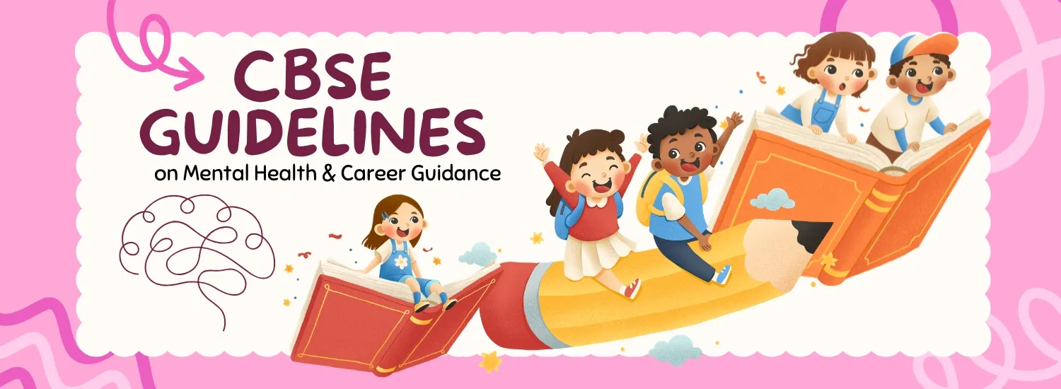 CBSE 2026 Guidelines on Mental Health & Career Guidance